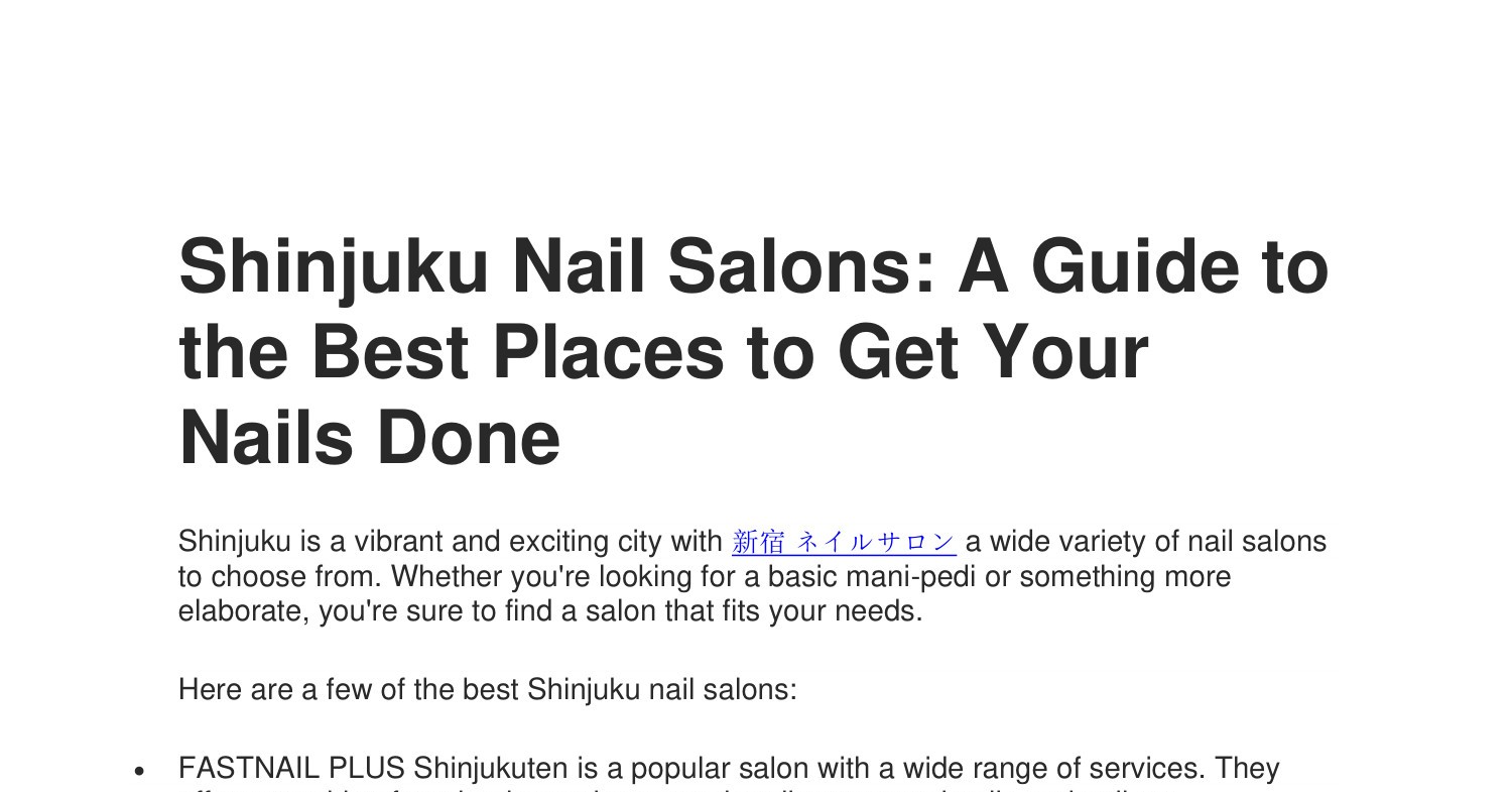 Shinjuku Nail Salons A Guide to the Best Places to Get Your Nails Done