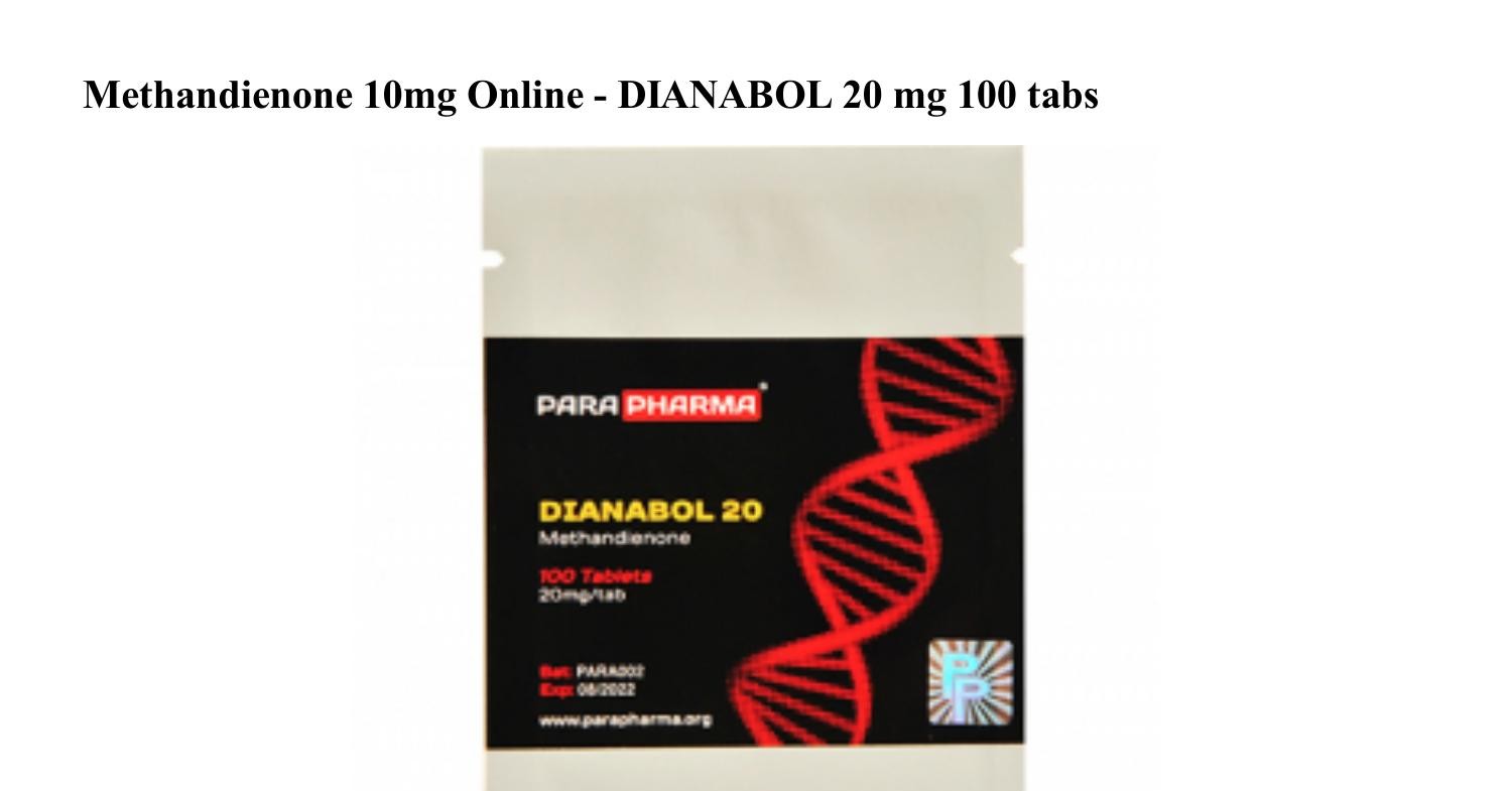 Methandienone 10mg Online DIANABOL 20 Mg 100 Tabs html pdf DocDroid