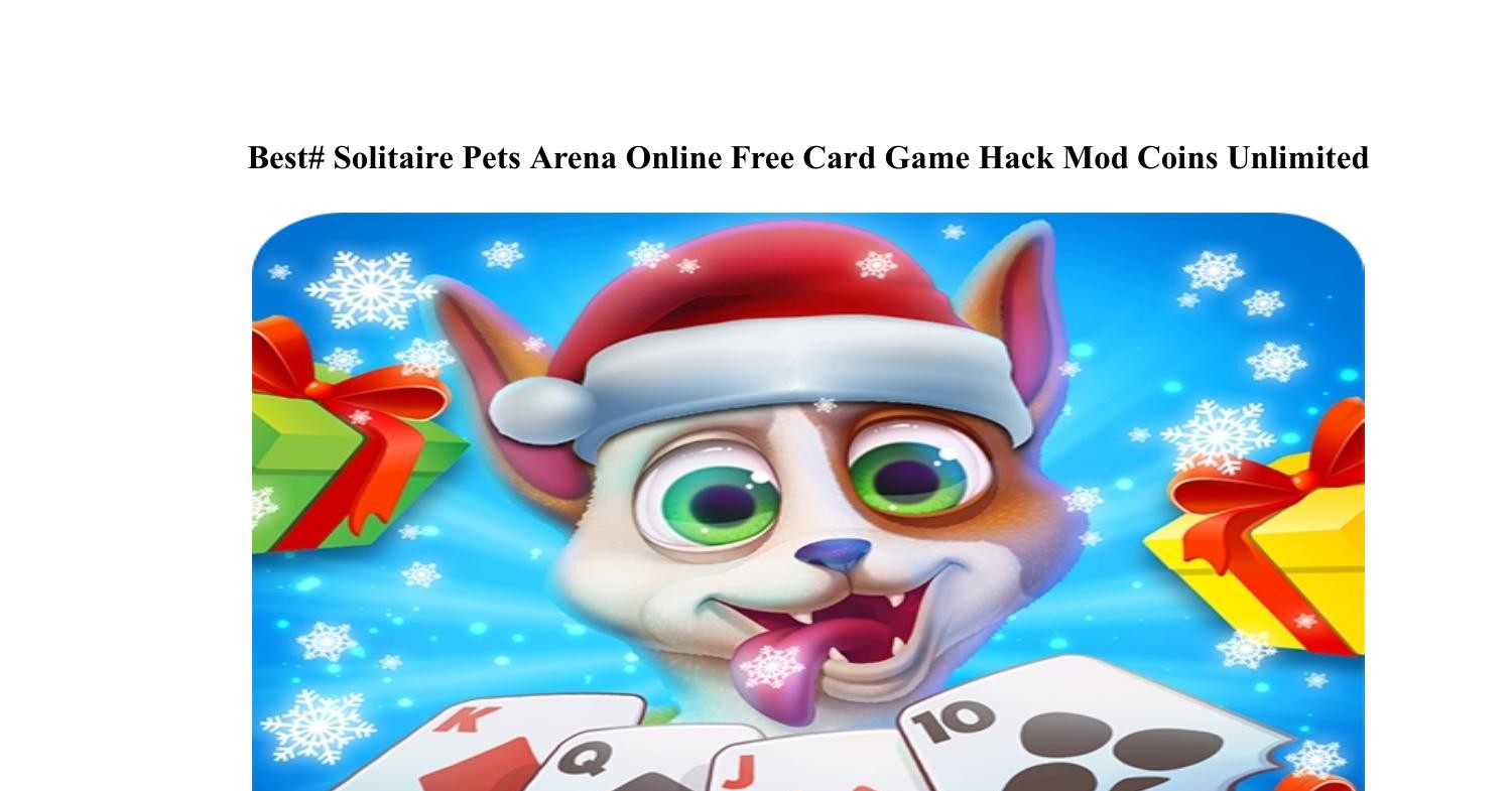 7 Solitaire Pets Arena Online Free Card Game hacks.pdf DocDroid