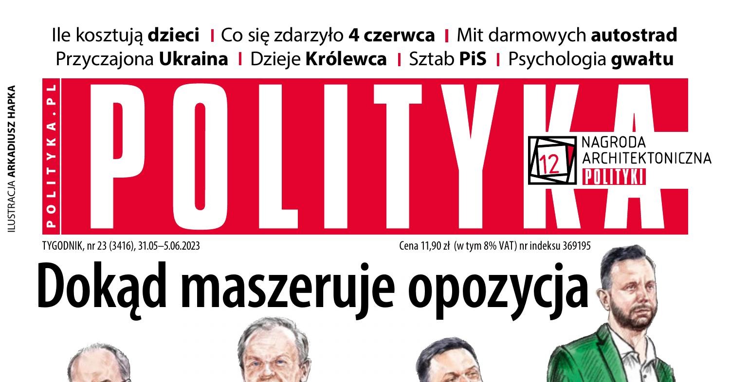 Polityka Tygodnik nr 23 31.05-05.06.2023.pdf