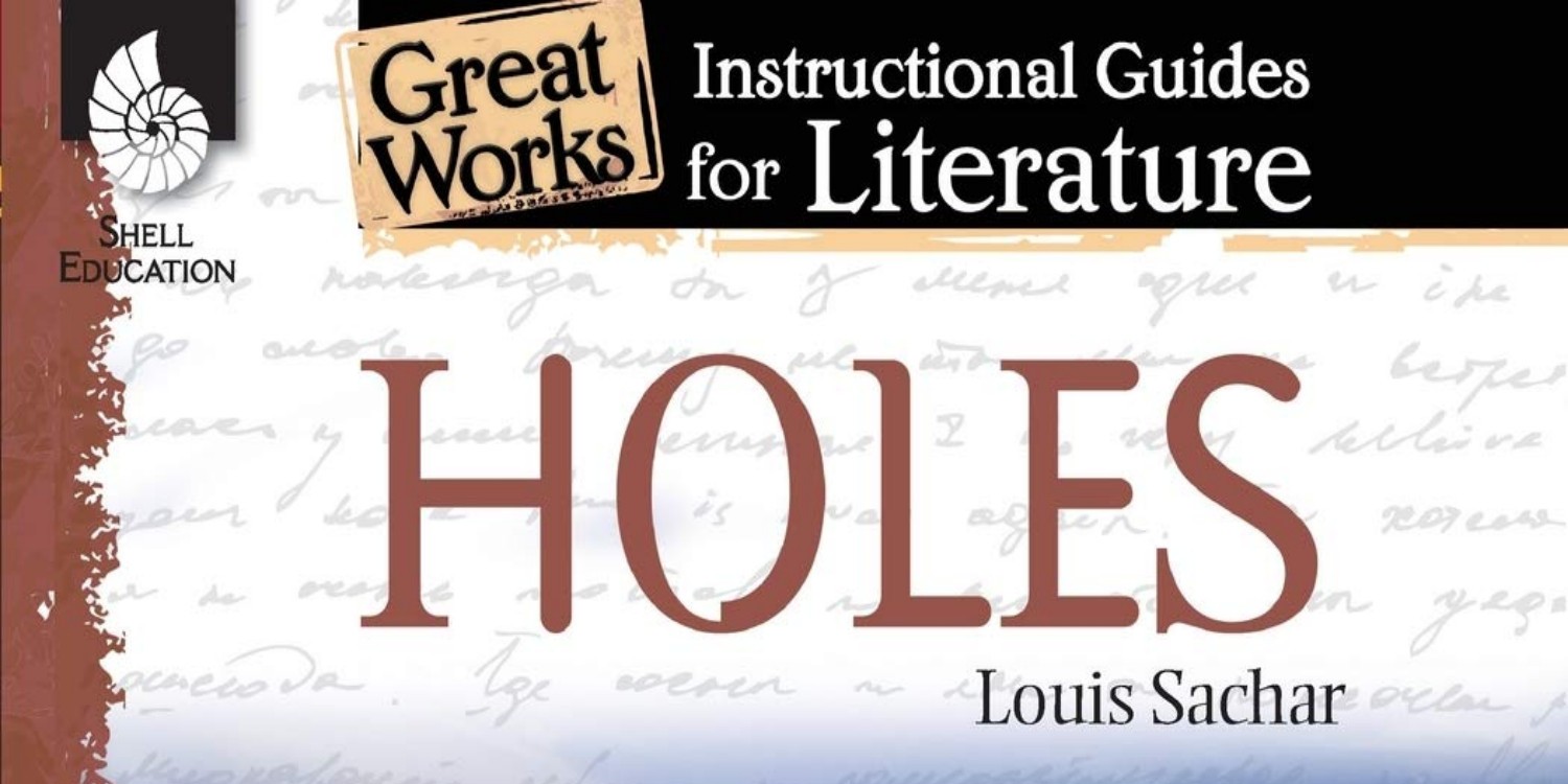 Holes: An Instructional Guide for Literature (Great Works