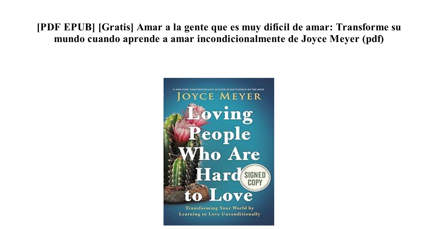 [EPUB PDF] (Gratis) Amar a la gente que es muy difícil de amar de Joyce