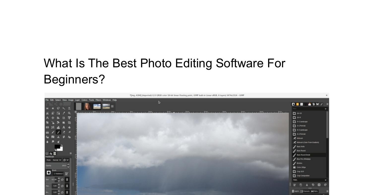 Can You Really Find Learn How To Find The Best Photo Editing Software 