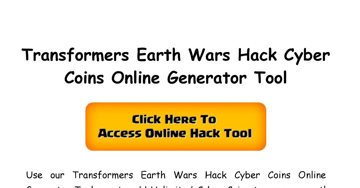 Transformers Earth Wars Hack Cyber Coins Online Generator Tool.pdf