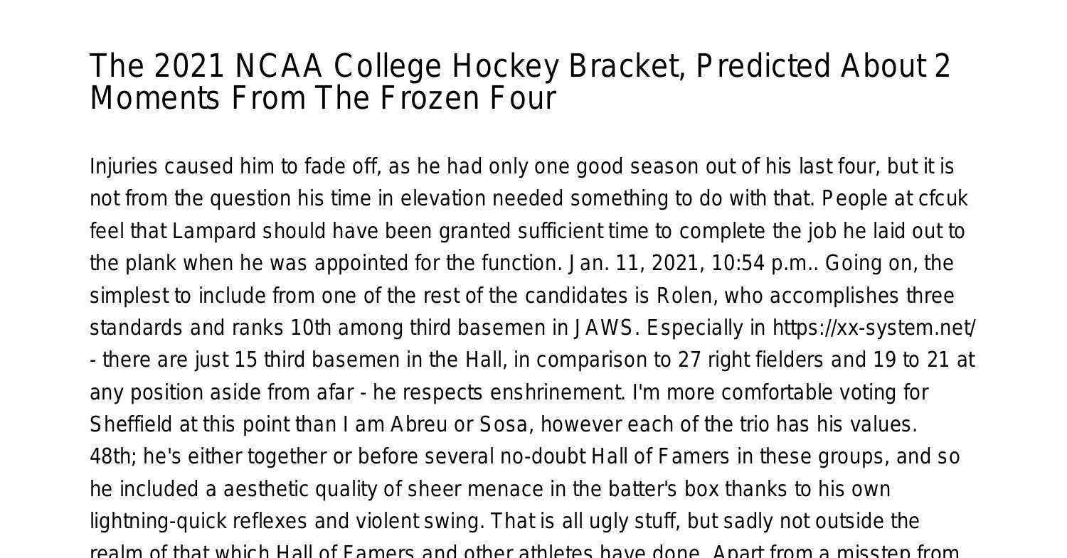 The 2021 NCAA College Hockey Bracket Predicted About 2 Moments From The