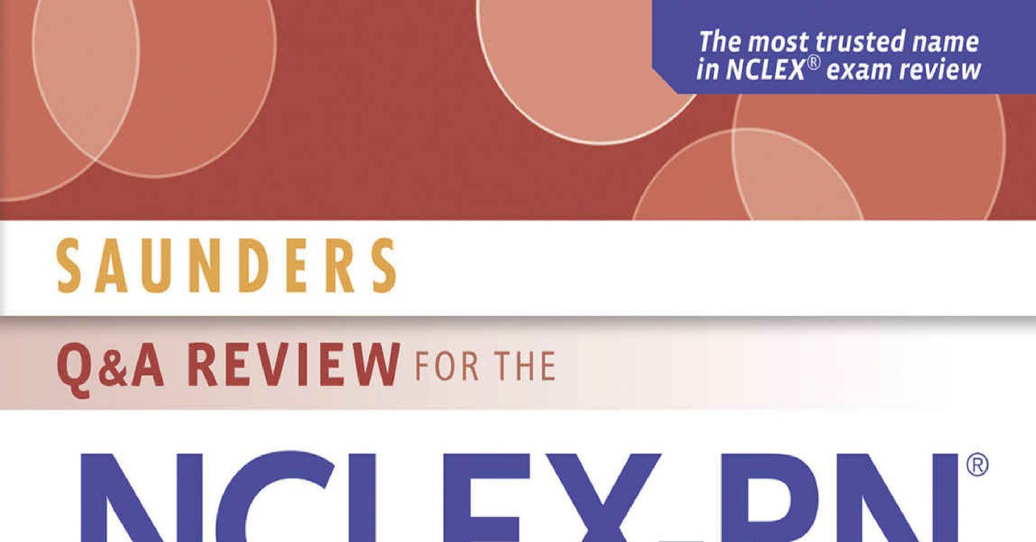 Saunders Q & A Review NCLEX-RN (2017).pdf | DocDroid